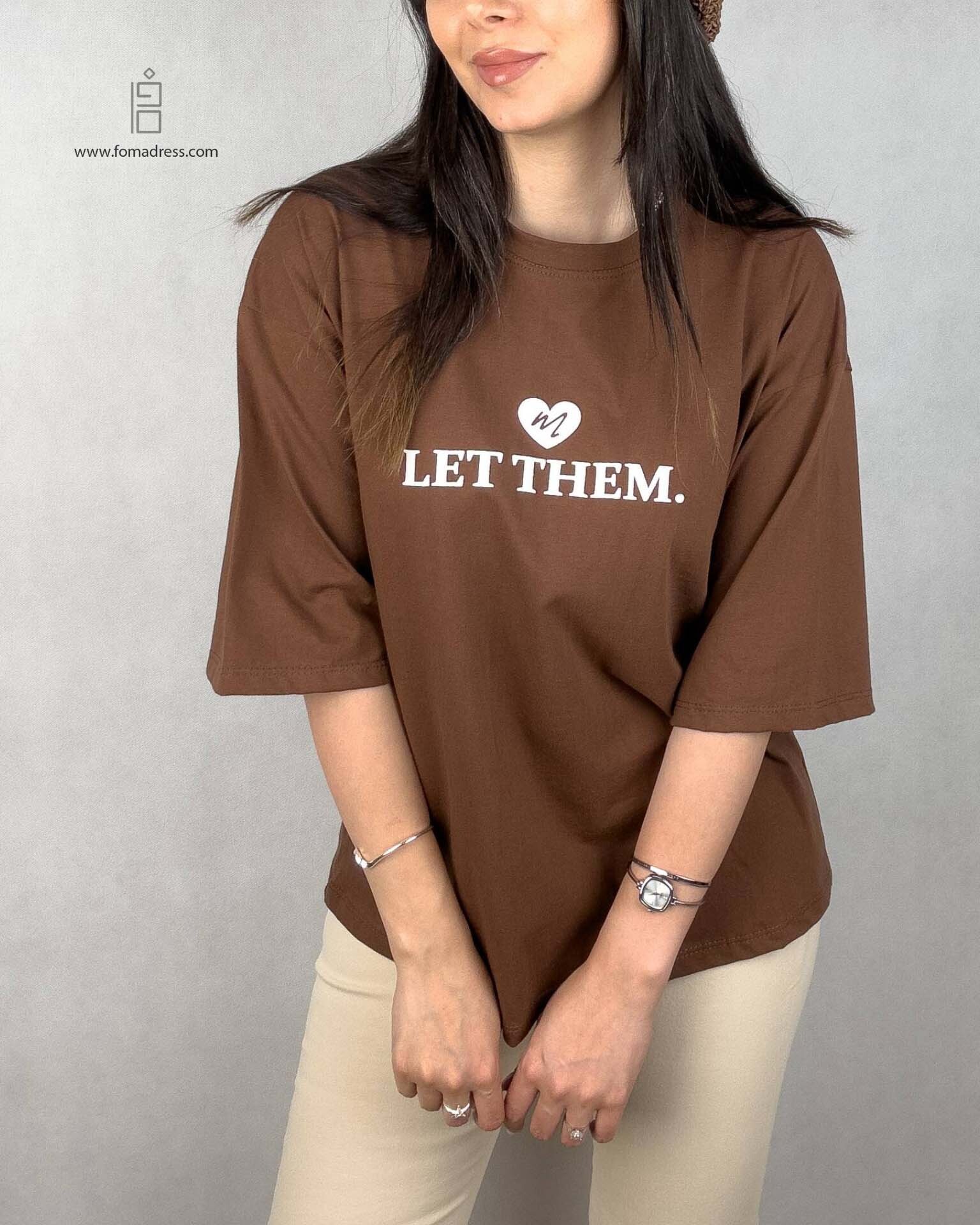 رنگ قهوه ای تیشرت باکسی طرح Let Them